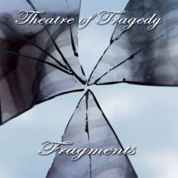 Theatre Of Tragedy : Fragments